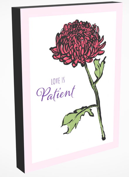 Love is Patient Chrysanthemum Canvas Print